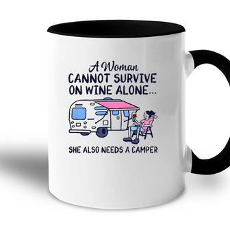 A Woman Cannot Survive On Wine Alone She Also Needs A Camper Accent Mug - Seseable