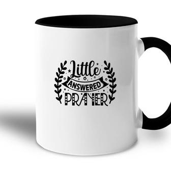 Awesome Design Little Answered Prayer For Baby Accent Mug - Seseable