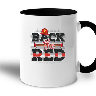 Back The Red Firefighter Proud Job Accent Mug - Seseable