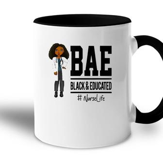 Bae Black And Educated Nurse Life Proud Nurse Accent Mug - Seseable