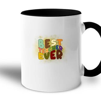 Best Teacher Ever Colorful Great Graphic Job Accent Mug - Seseable