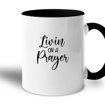 Bible Verse Black Graphic Livin On A Prayer Christian Accent Mug - Seseable