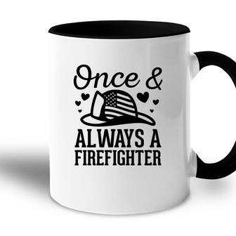 Black Once And Always A Firefighter Best Job Idea Accent Mug - Seseable