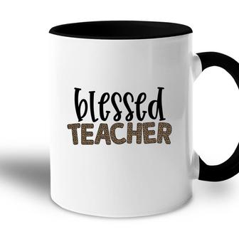 Blessed Teacher And The Students Love The Teacher Very Much Accent Mug - Seseable