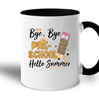 Bye Bye Pre-School Hello Summer Tropical Hot Summer Vacation  Accent Mug