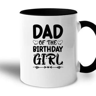 Dad Of The Birthday Girl Black Version Outfit Is Beautiful Accent Mug - Seseable