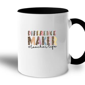 Difference Maker Teacher Life Custom For Teacher Accent Mug - Seseable