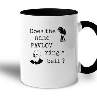 Does The Name Pavlov Ring A Bell Psychology Lovers Gift Accent Mug | Mazezy