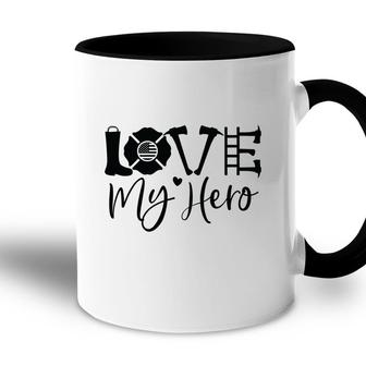 Firefighter Love My Hero Black Graphic Meaningful Job Accent Mug - Seseable