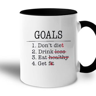 Funny Goals Don Diet Drink Eat Get Accent Mug - Seseable