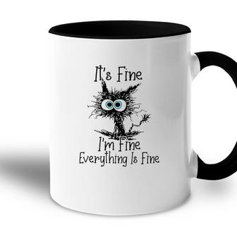 Funny I Am Fine Everything Is Fine Great New Trend Accent Mug - Seseable