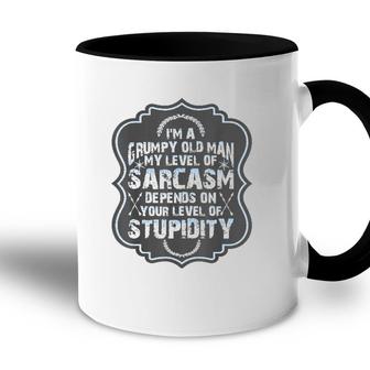 Funny Im A Grumpy Old Man My Level Of Sarcasm Accent Mug - Seseable