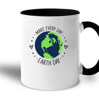 Funny Make Earth Day Every Day Planet Environmental Earth Accent Mug | Mazezy
