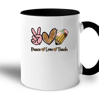 Great Teachers When There Is Peace Love And Teaching In Their Hearts Accent Mug - Seseable