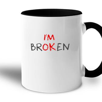 Grief Keepsake Im Ok Invisible Illness Im Broken Accent Mug | Mazezy