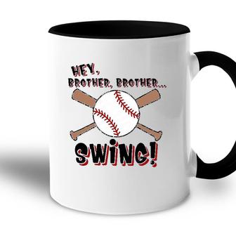 Hey Brother Swing Baseball Sport Lovers Accent Mug - Seseable