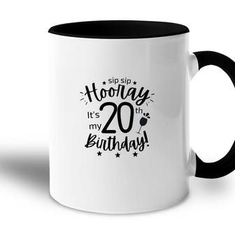 Hooray It Is My 20Th Birthday Since I Was Born In 2002 Accent Mug - Seseable