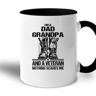 I Am A Dad Grandpa And A Veteran Nothing Scares Me Black Version Accent Mug - Seseable