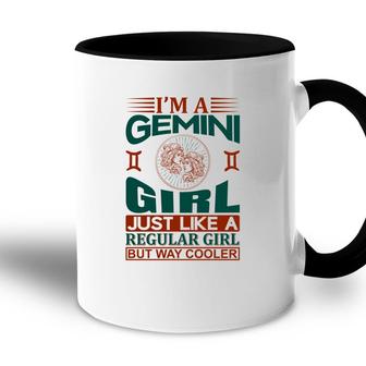 I Am A Gemini Girl Just Like A Regular Girl But Way Cooler Birthday Accent Mug - Seseable
