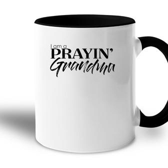 I Am A Prayin Grandma Religious Christian Faith Accent Mug | Mazezy
