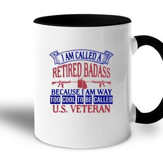 I Am Called A Retired Because I Am Way Veteran 2022 Accent Mug - Seseable