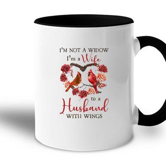 I Am Not A Widow I Am A Wife To A Husband With Wings Accent Mug - Seseable