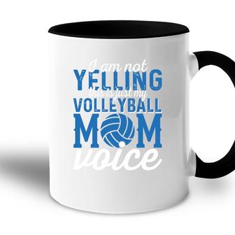 I Am Not Yelling Volleyball Mom Voice Blue White Accent Mug - Seseable