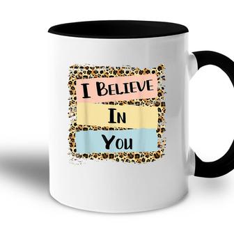 I Believe In You Leopard Motivational Testing Day Gift Accent Mug - Seseable