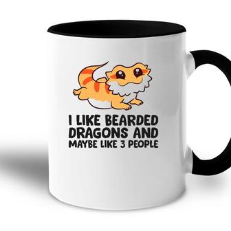 I Like Bearded Dragons And Maybe Like 3 People Accent Mug - Seseable