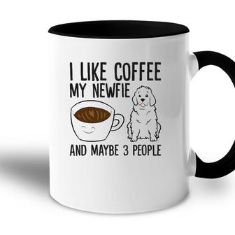 I Like Coffee My Newfie And Maybe 3 People Accent Mug - Seseable