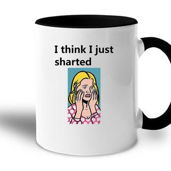 I Think I Just Sharted Accent Mug | Mazezy