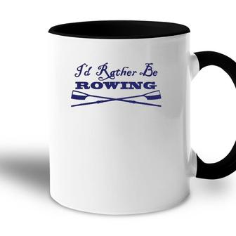Id Rather Be Rowing Crew Team Club Blue Oars Accent Mug | Mazezy