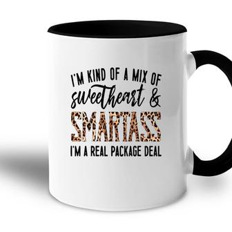 Im Kind Of A Mix Of Sweetheart And Smartass Im A Real Pack Accent Mug - Seseable