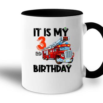It Is My 3Rd Birthday And I Dream To Be A Firefighter Accent Mug - Seseable
