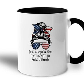 Just A Regular Mom Trying Not To Raise Liberals Usa Flag Accent Mug - Seseable