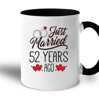 Just Married 52 Years Ago Funny Couple 52Nd Anniversary Gift Accent Mug | Mazezy