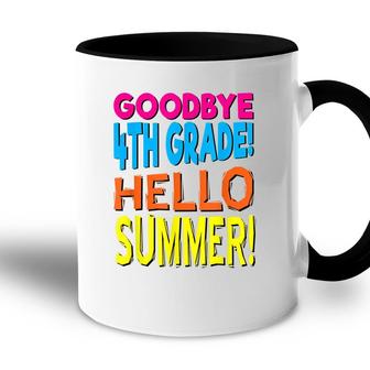 Last Day School Goodbye 4Th Grade Hello Summer Dg Accent Mug - Seseable