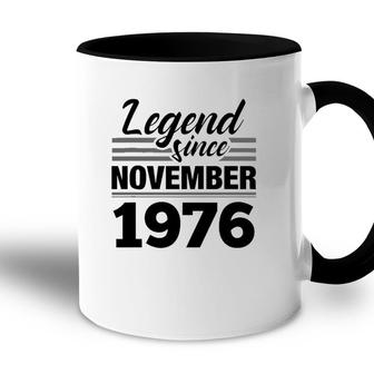 Legend Since November 1976 - 45Th Birthday 45 Years Old Gift Accent Mug - Seseable