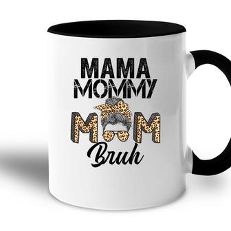Mama Mommy Mom Bruh Leopard Messy Bun Mothers Day 2022 Accent Mug - Seseable