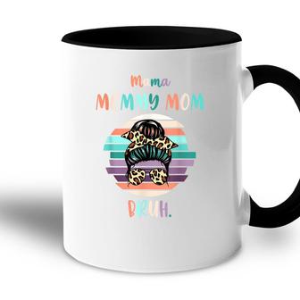 Mama Mommy Mom Bruh Mommy And Me Funny Boy Son Mom Life Accent Mug - Seseable