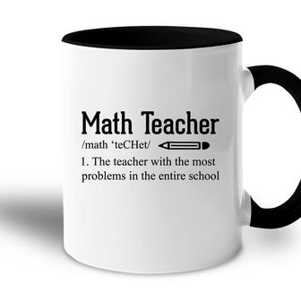 Math Teacher Definition Funny Quote Gifts Accent Mug - Seseable