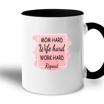 Mom Hard Wife Hard Work Hard Repeat Vintage Mothers Day Accent Mug - Seseable