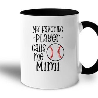 My Favorite Player Calls Me Mimi Baseball Game Grandma Accent Mug - Seseable