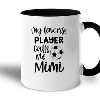 My Favorite Player Calls Me Mimi Grandma Soccer Game Day Accent Mug - Seseable