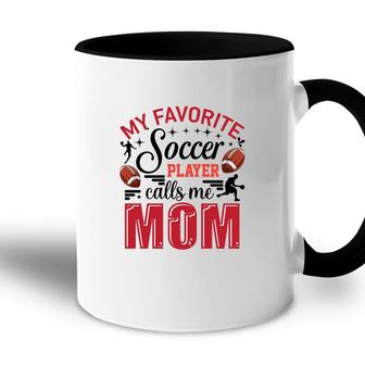 My Favorite Soccer Player Calls Me Mom Red Soccer Accent Mug - Seseable