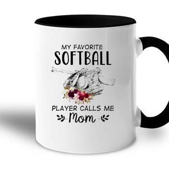 My Favorite Softball Player Calls Me Mom Softball Mom Accent Mug - Seseable