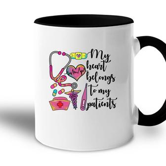 My Heart Belongs To My Patients Nurses Day 2022 Accent Mug - Seseable