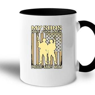 My Two Sons Have Your Back Proud Army Mom Mother Gift Accent Mug | Mazezy
