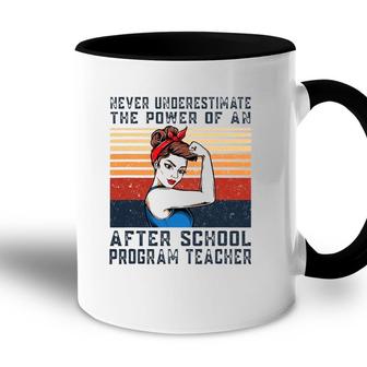 Never Underestimate The Power Of After School Program Accent Mug - Seseable