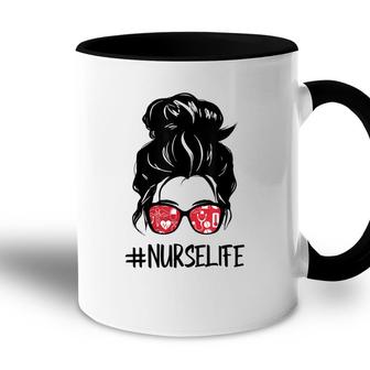 Nurse Life Funny Messy Bun Hair And Glasses Funny Gift  Accent Mug